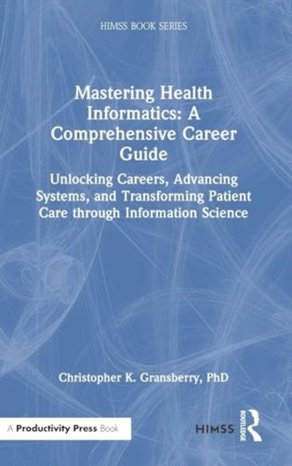 Mastering Health Informatics: A Comprehensive Career Guide