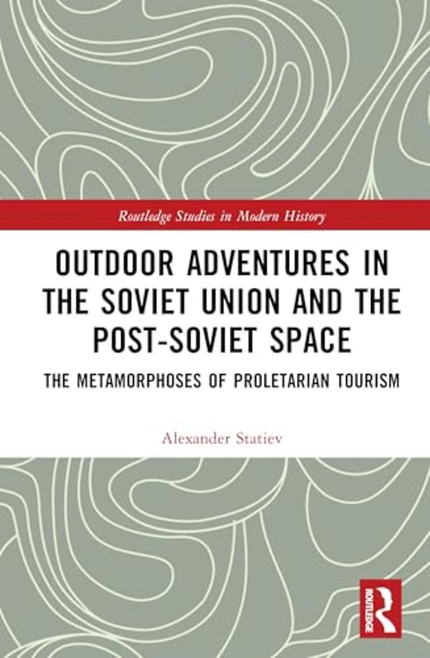 Outdoor Adventures in the Soviet Union and the Post-Soviet Space