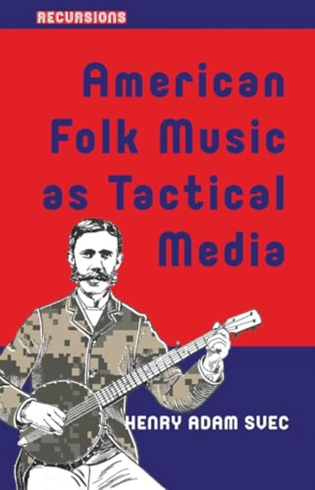 American Folk Music as Tactical Media