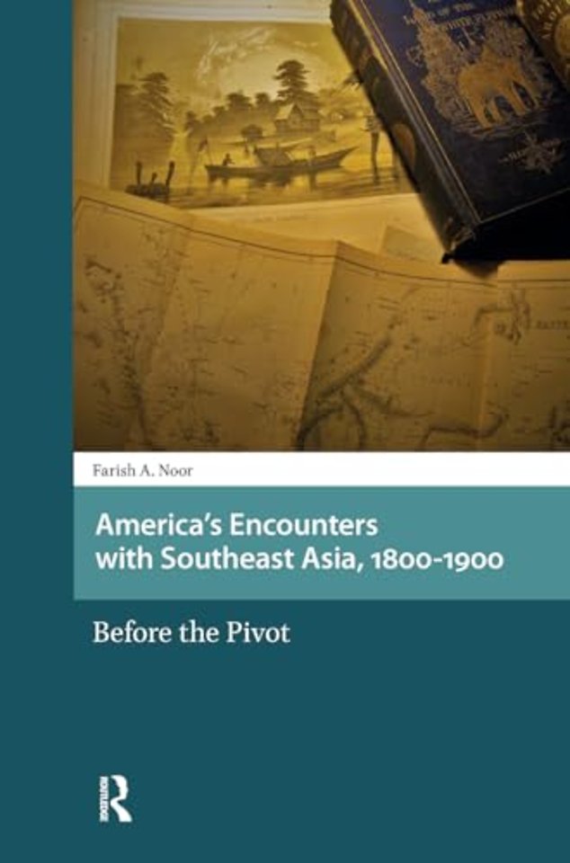America's Encounters with Southeast Asia, 1800-1900