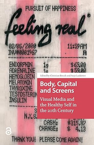 Body, Capital and Screens