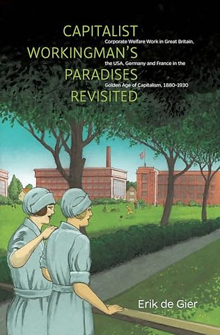 Capitalist Workingman's Paradises Revisited