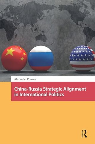 China-Russia Strategic Alignment in International Politics