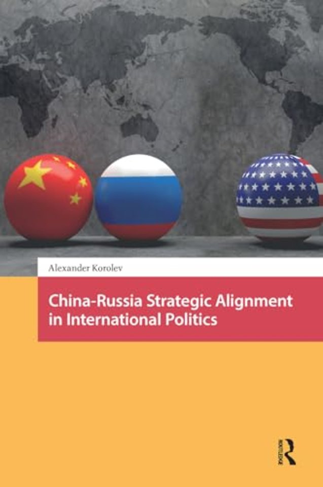 China-Russia Strategic Alignment in International Politics