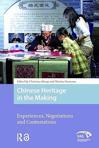Chinese Heritage in the Making