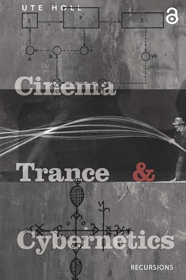 Cinema, Trance and Cybernetics