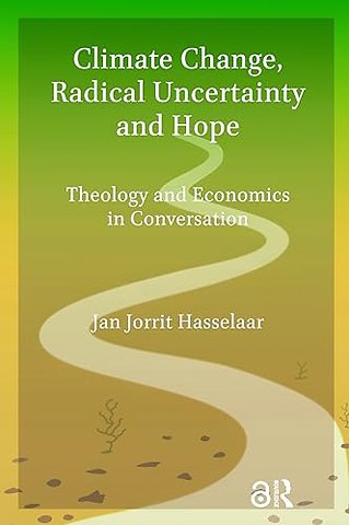 Climate Change, Radical Uncertainty and Hope