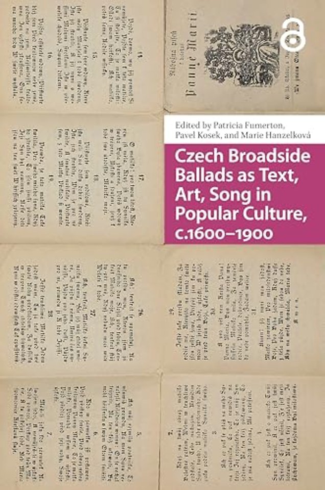 Czech Broadside Ballads as Text, Art, Song in Popular Culture, c.1600–1900