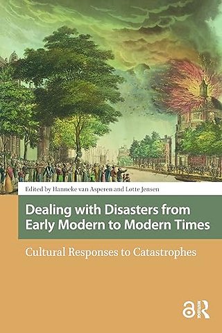 Dealing with Disasters from Early Modern to Modern Times