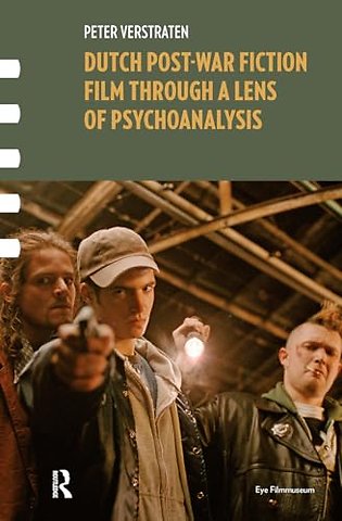 Dutch Post-war Fiction Film through a Lens of Psychoanalysis