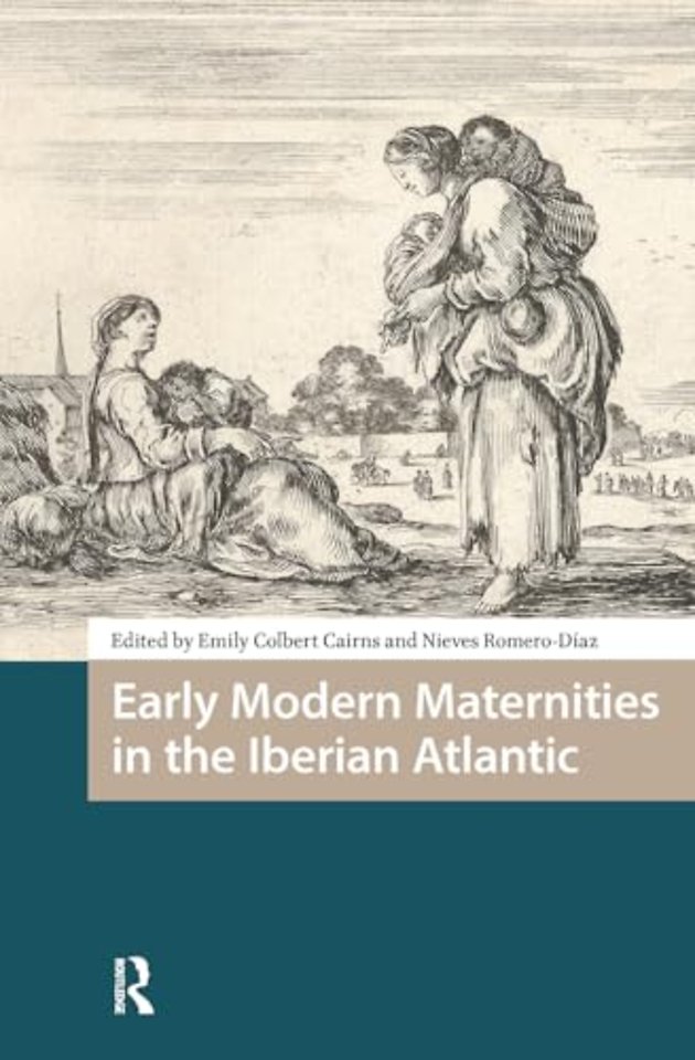 Early Modern Maternities in the Iberian Atlantic