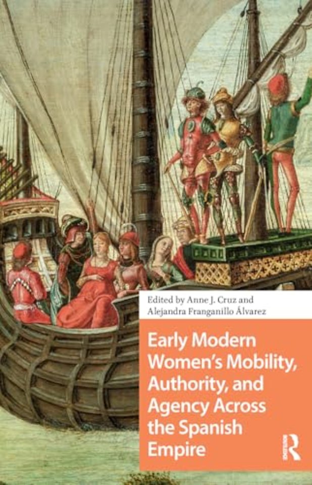 Early Modern Women's Mobility, Authority, and Agency Across the Spanish Empire