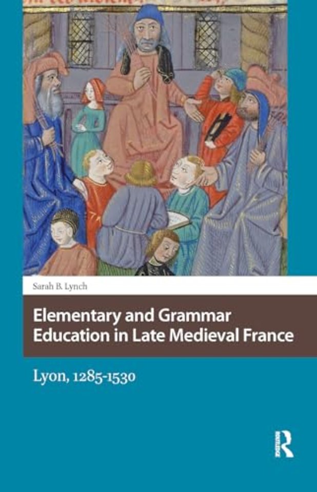 Elementary and Grammar Education in Late Medieval France
