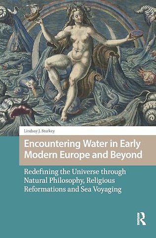 Encountering Water in Early Modern Europe and Beyond