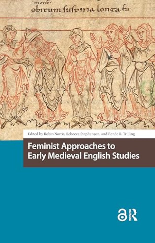 Feminist Approaches to Early Medieval English Studies