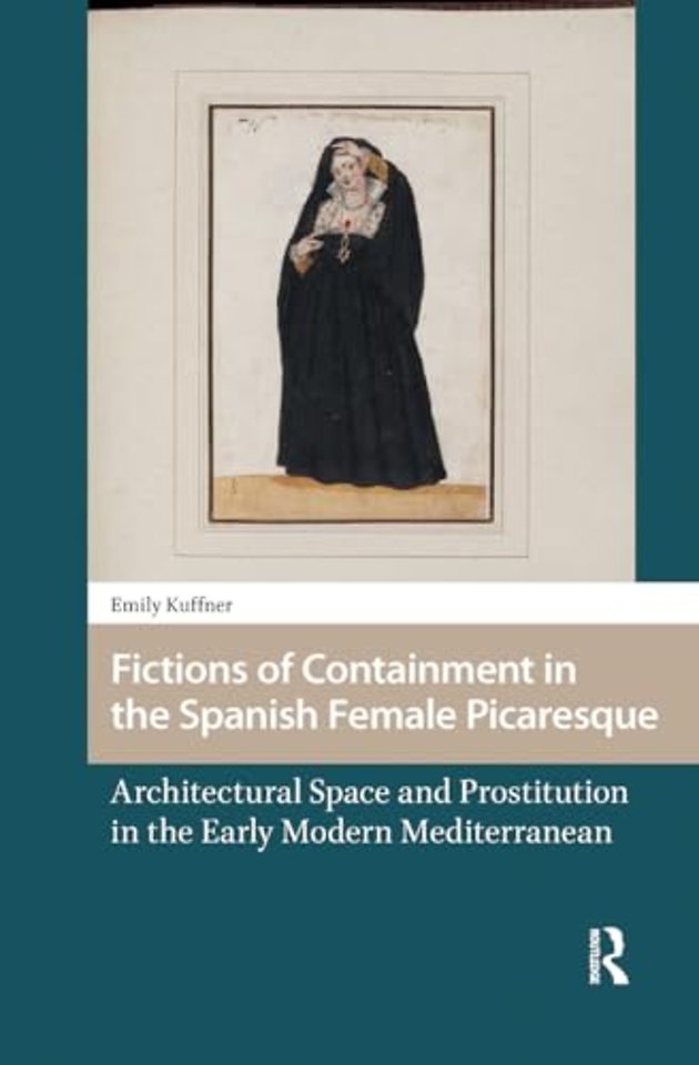 Fictions of Containment in the Spanish Female Picaresque