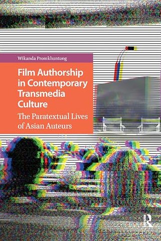 Film Authorship in Contemporary Transmedia Culture