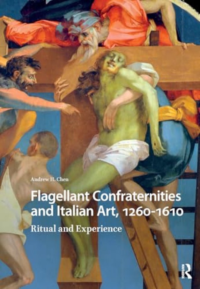 Flagellant Confraternities and Italian Art, 1260-1610