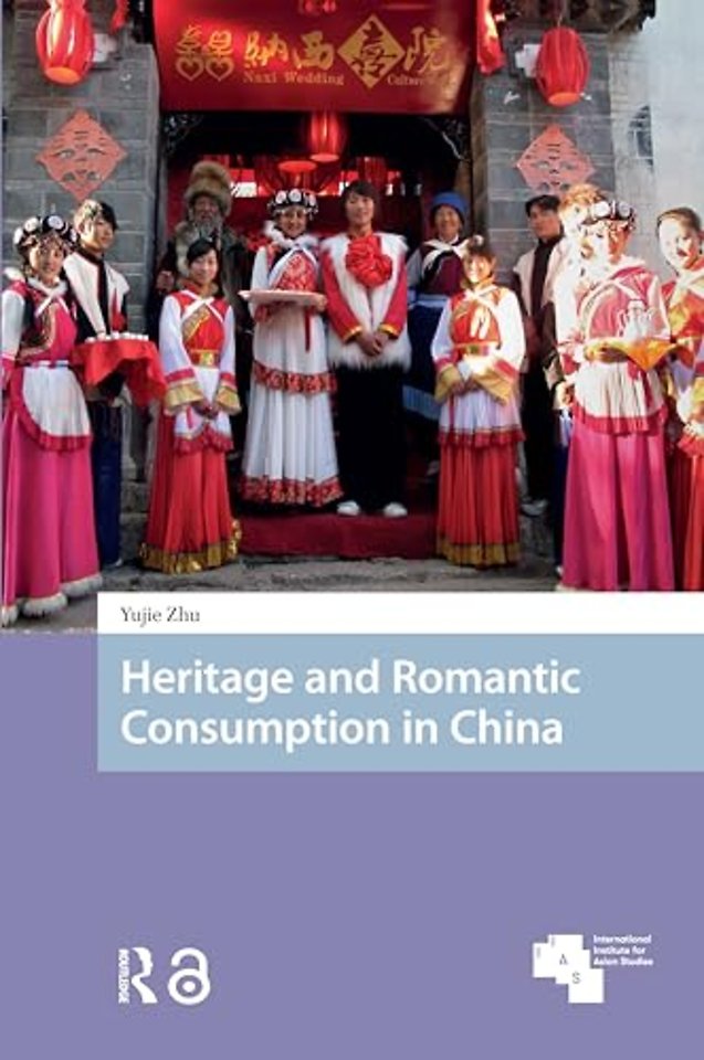 Heritage and Romantic Consumption in China