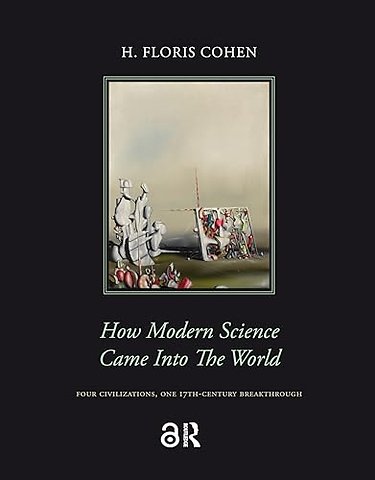 How Modern Science Came into the World