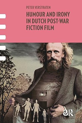 Humour and Irony in Dutch Post-War Fiction Film