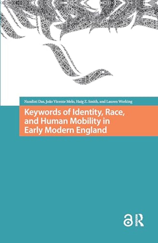 Keywords of Identity, Race, and Human Mobility in Early Modern England