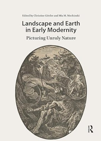 Landscape and Earth in Early Modernity