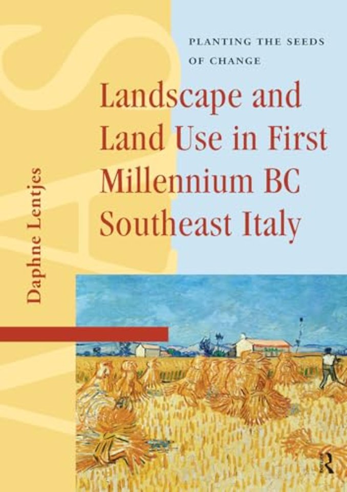Landscape and Land Use in First Millennium BC Southeast Italy