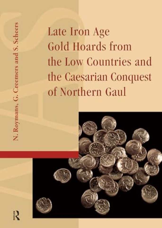Late Iron Age Gold Hoards from the Low Countries and the Caesarian Conquest of Northern Gaul