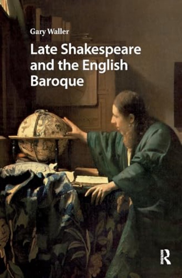 Late Shakespeare and the English Baroque