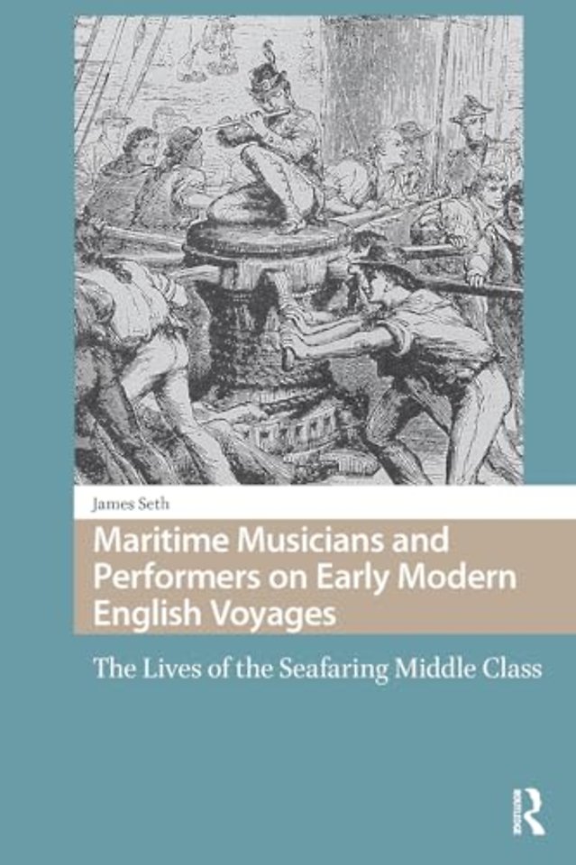 Maritime Musicians and Performers on Early Modern English Voyages