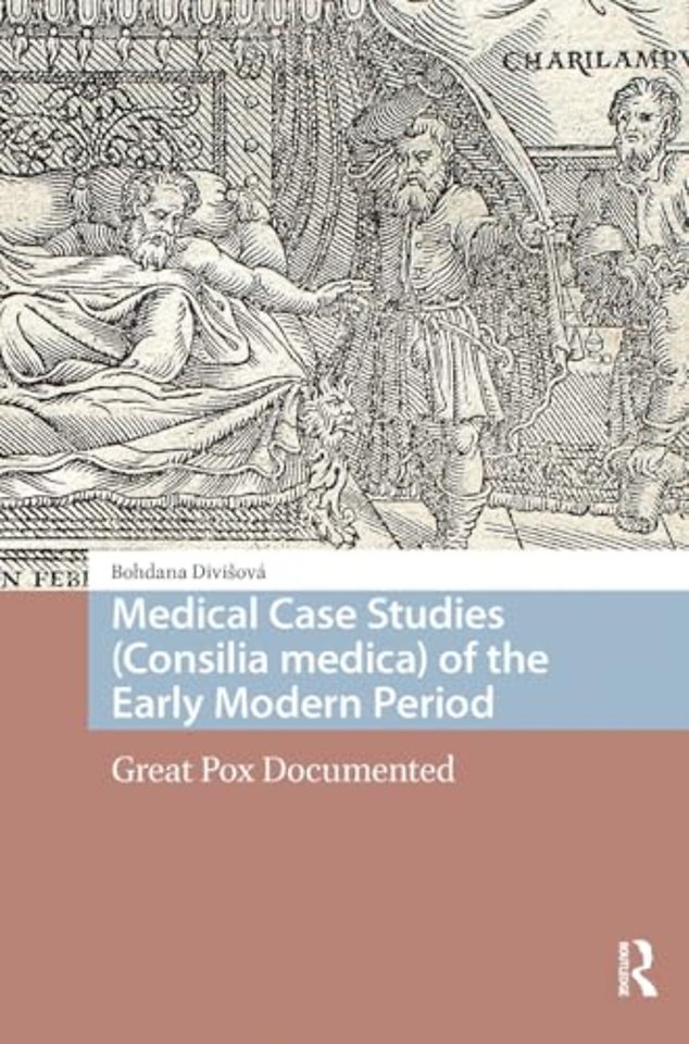 Medical Case Studies (Consilia medica) of the Early Modern Period