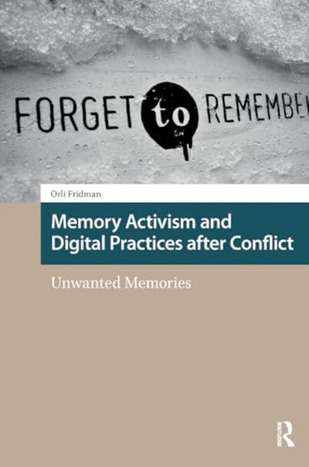 Memory Activism and Digital Practices after Conflict