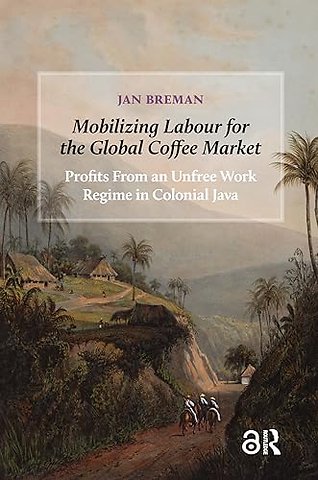 Mobilizing Labour for the Global Coffee Market