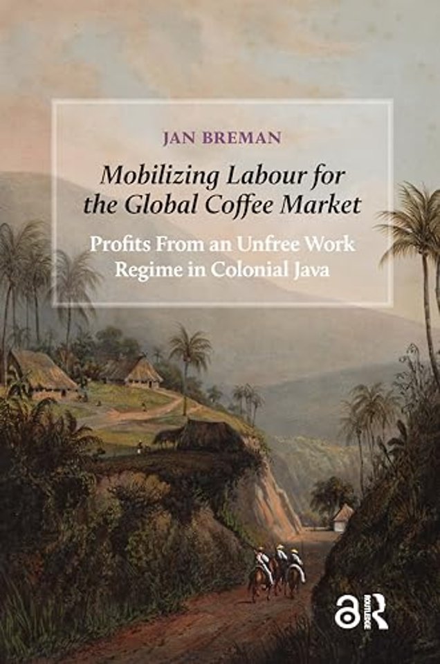 Mobilizing Labour for the Global Coffee Market