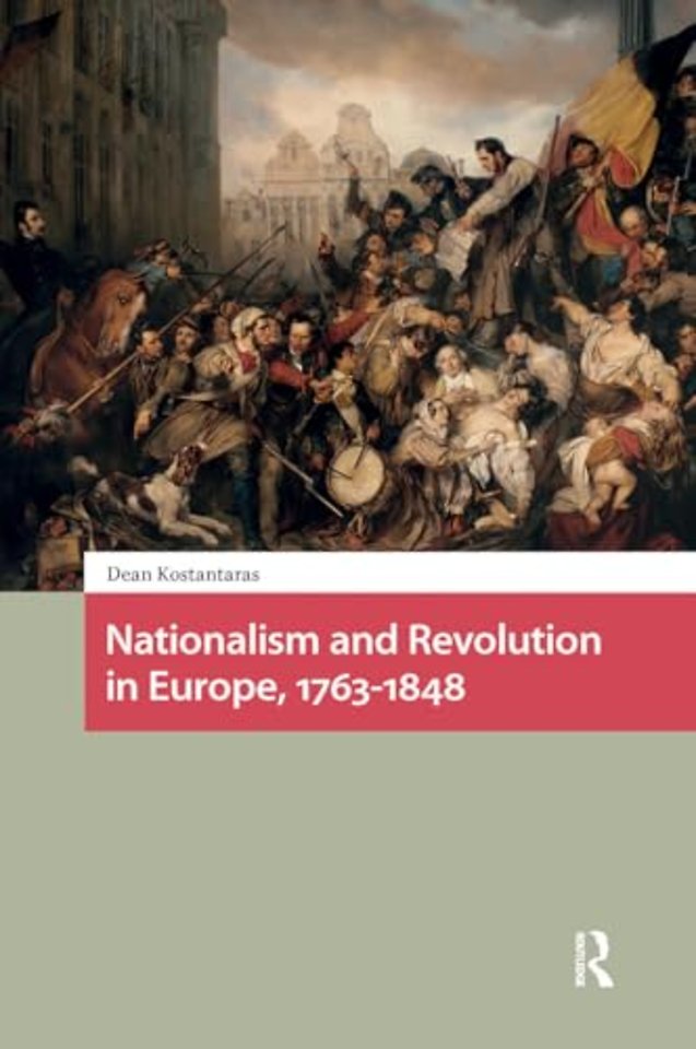 Nationalism and Revolution in Europe, 1763-1848
