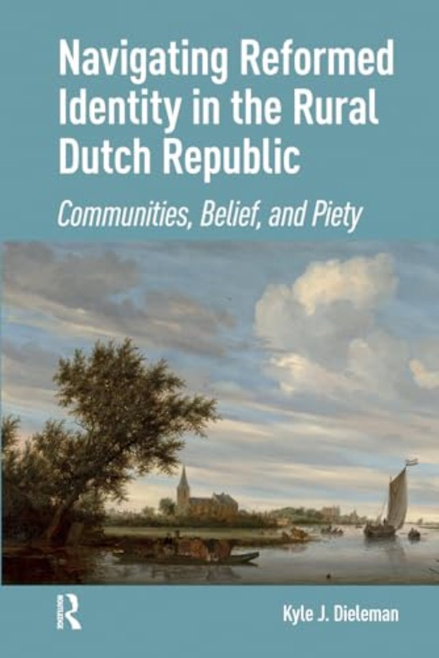 Navigating Reformed Identity in the Rural Dutch Republic