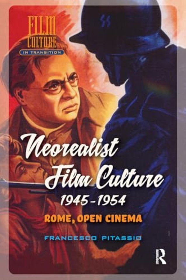 Neorealist Film Culture, 1945-1954