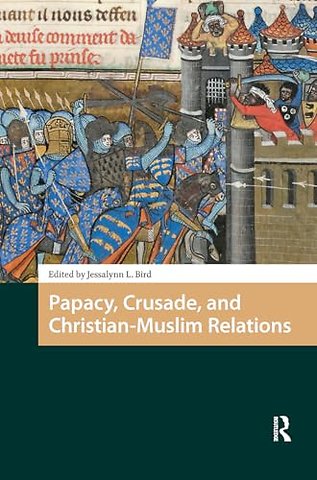 Papacy, Crusade, and Christian-Muslim Relations