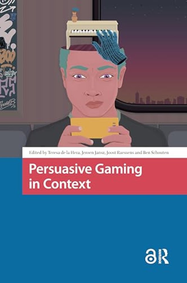 Persuasive Gaming in Context