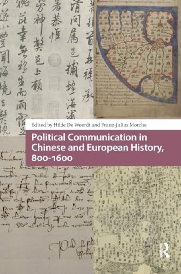 Political Communication in Chinese and European History, 800-1600