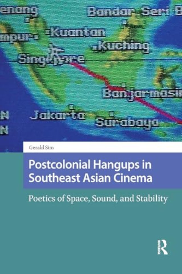 Postcolonial Hangups in Southeast Asian Cinema