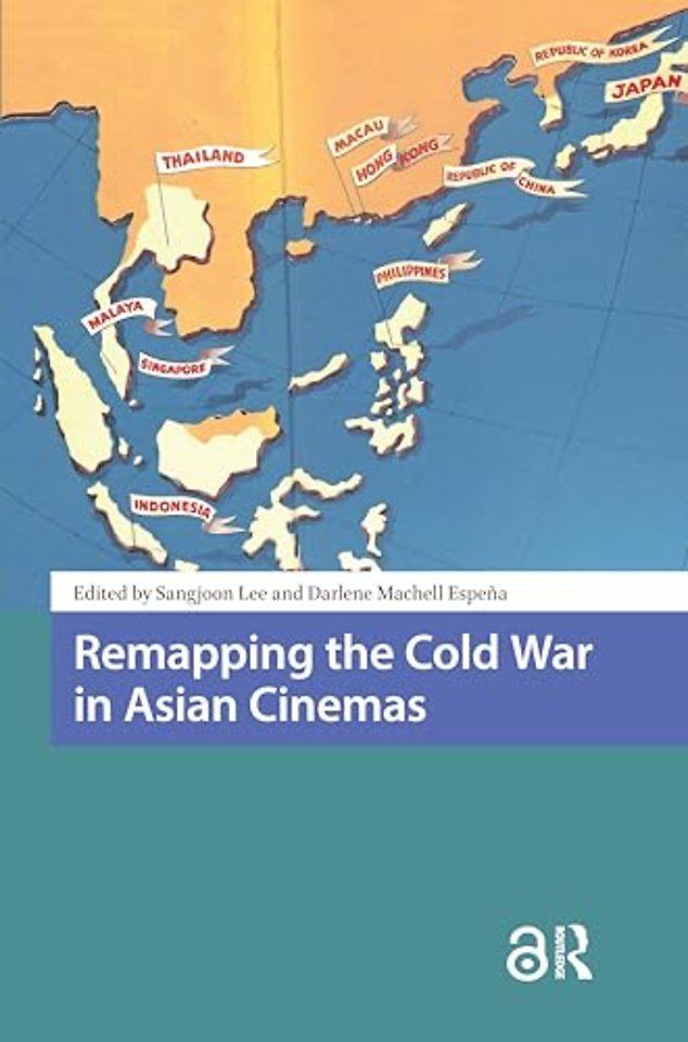 Remapping the Cold War in Asian Cinemas