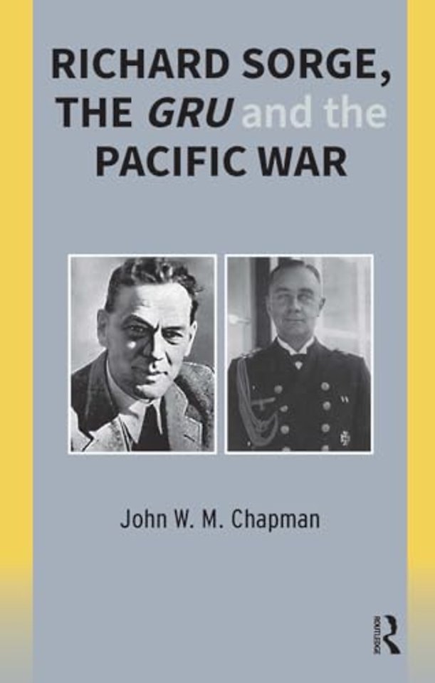 Richard Sorge, the GRU and the Pacific War