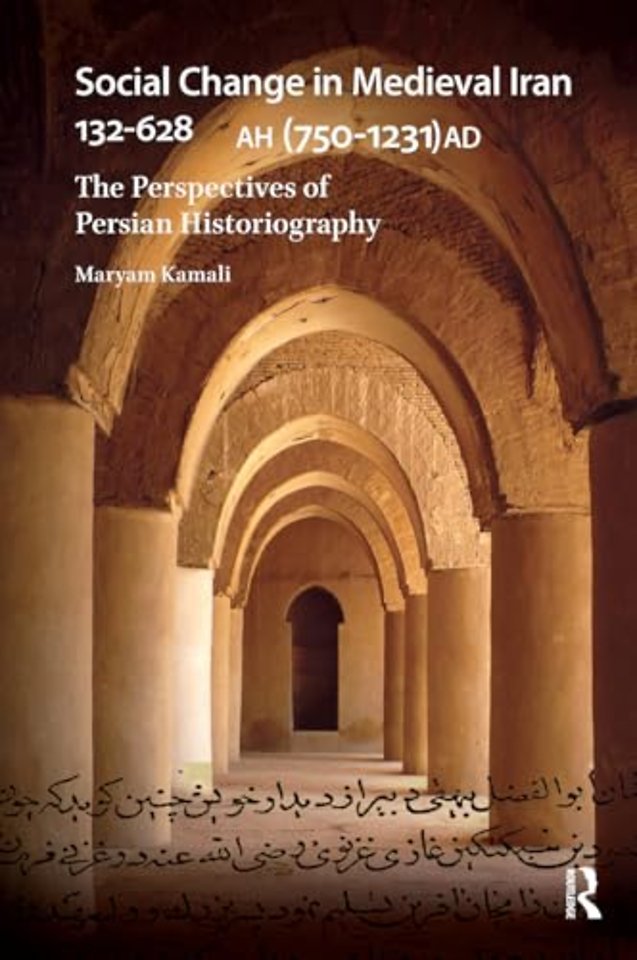 Social Change in Medieval Iran 132-628 AH (750-1231 AD)