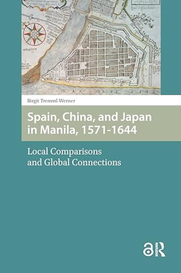 Spain, China, and Japan in Manila, 1571-1644