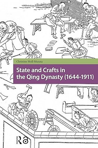 State and Crafts in the Qing Dynasty (1644-1911)