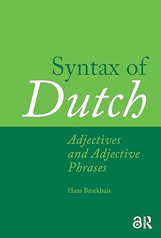 Syntax of Dutch: Adjectives and Adjective Phrases
