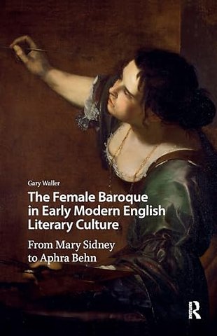 The Female Baroque in Early Modern English Literary Culture