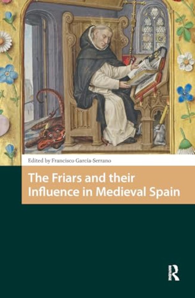 The Friars and their Influence in Medieval Spain
